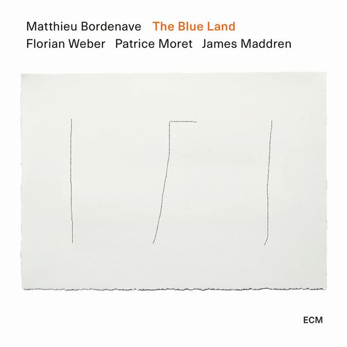 MATTHIEU BORDENAVE / マシュー・ボーデネイヴ / Blue Land