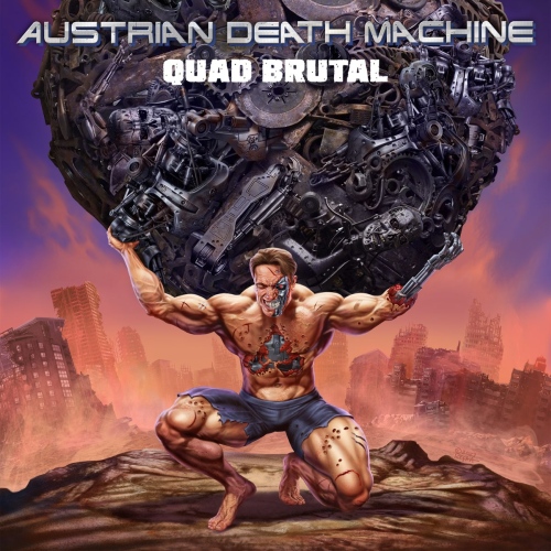 AUSTRIAN DEATH MACHINE / オーストリアン・デス・マシーン / QUAD BRUTAL