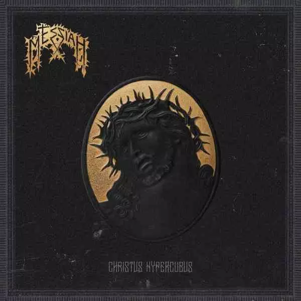 MESSIAH (from Switzerland) / CHRISTUS HYPERCUBUS