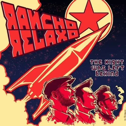 Rancho Relaxo / The Night Was Left Behind
