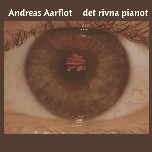 ANDREAS AARFLOT / DET RIVNA PIANOT - DIGITAL REMASTER