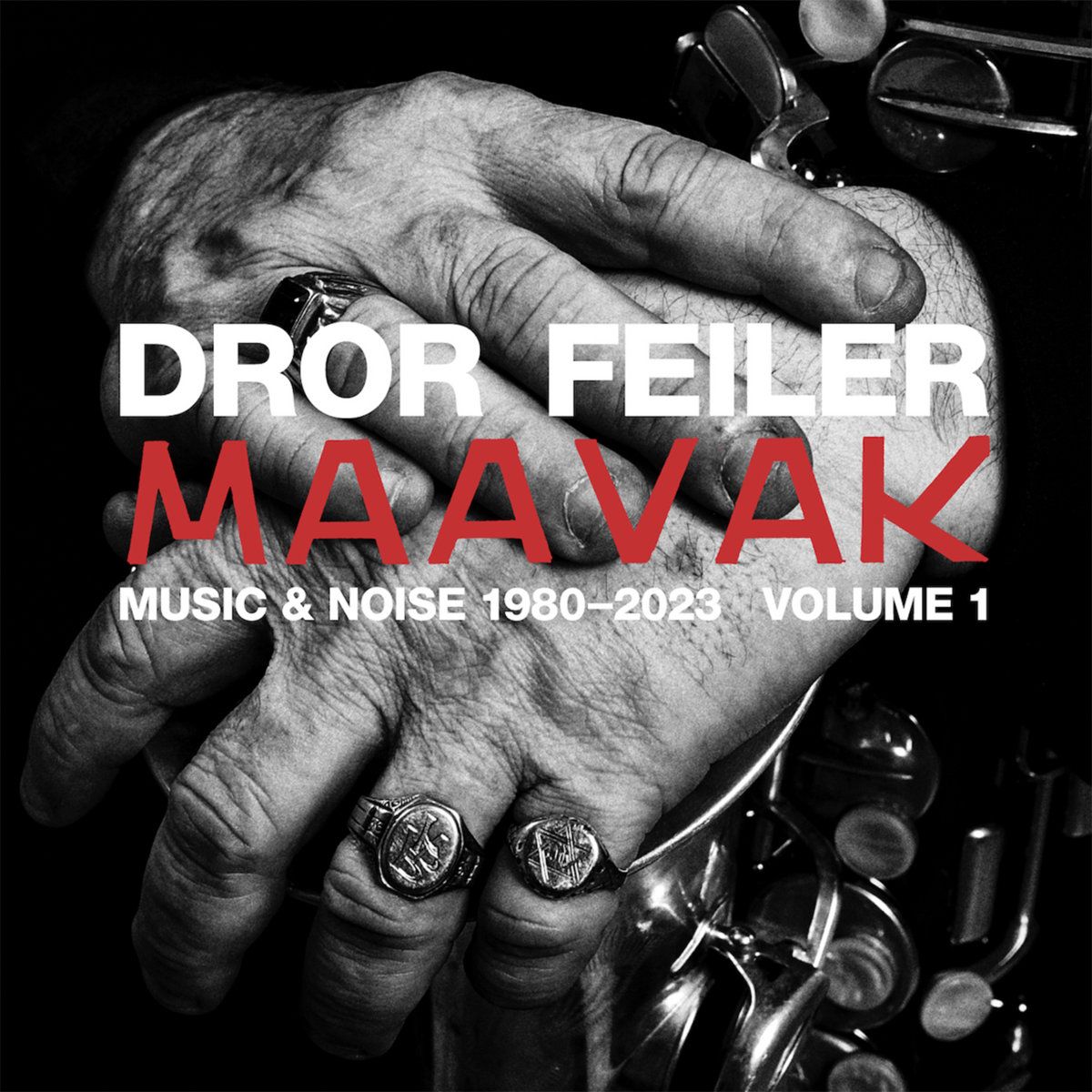 DROR FEILER / ドロール・フェイラー / MAAVAK - MUSIC & NOISE 1980-2023 VOLUME 1