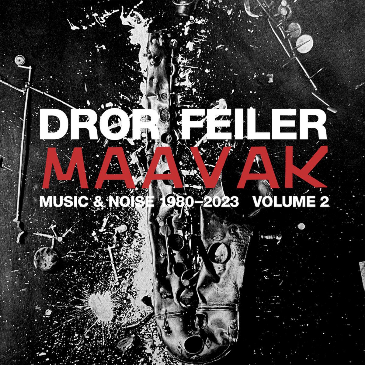 DROR FEILER / ドロール・フェイラー / MAAVAK - MUSIC & NOISE 1980-2023 VOLUME 2