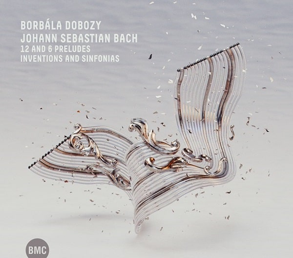 BORBALA DOBOZY / ボルバーラ・ドボジ / BACH:12 AND 6 PRELUDES,INVENTIONS AND SINFONIAS