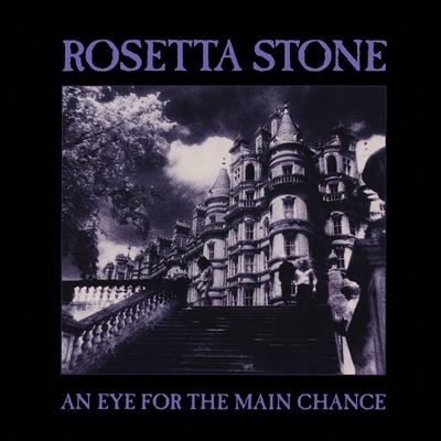 ROSETTA STONE (GOTHIC) / AN EYE FOR THE MAIN CHANCE (LP)