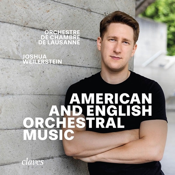 JOSHUA WEILERSTEIN / ジョシュア・ワイラースタイン / AMERICAN AND ENGLISH ORCHESTRAL MUSIC