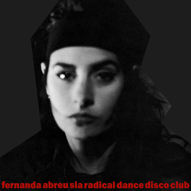 FERNANDA ABREU / フェルナンダ・アブレウ / SLA RADICAL DANCE DISCO