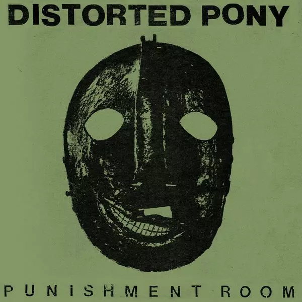 DISTORTED PONY / PUNISHMENT ROOM