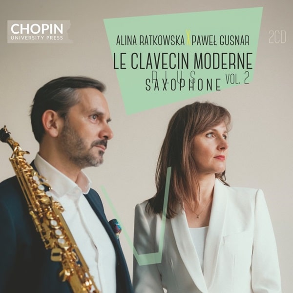 ALINA RATKOWSKA / アリナ・ラトコフスカ / LE CLAVECIN MODERNE PLUS SAXOPHONE VOL.2