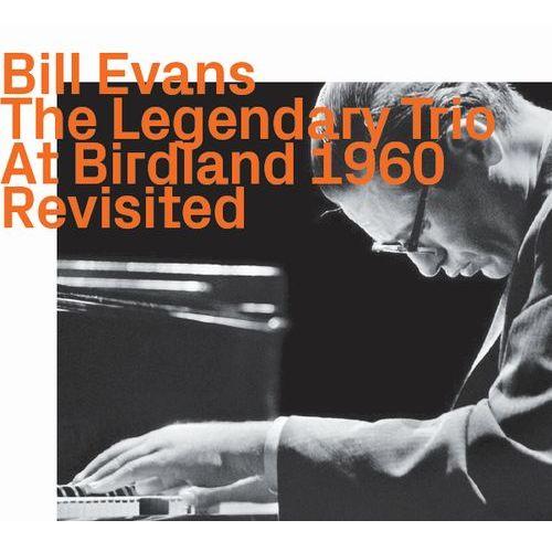 BILL EVANS / ビル・エヴァンス / Legendary Trio At Birdland 1960 Revisited 