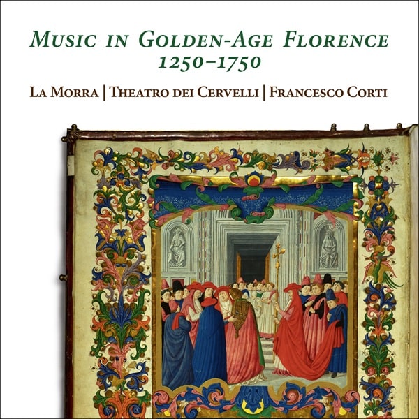 LA MORRA / ラ・モルラ / MUSIC IN GOLDEN AGE FLORENCE 1250-1750