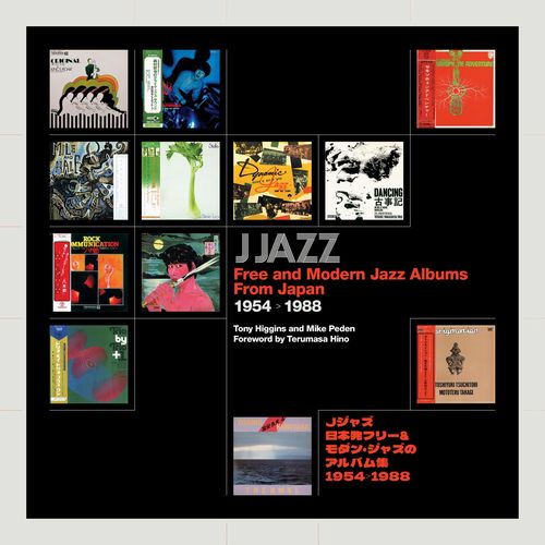 トニー・ヒギンズ、マイク・ペデン / J Jazz - Free and Modern Jazz Albums From Japan 1954 - 1988(BOOK+CD)