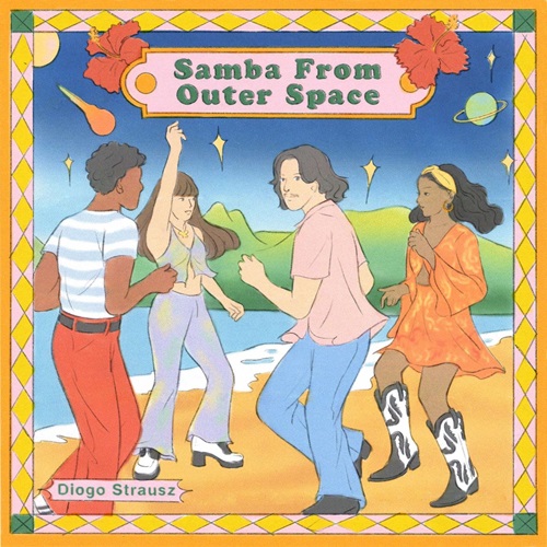 DIOGO STRAUSZ / ヂオゴ・シュトラウス / SAMBA FROM OUTER SPACE