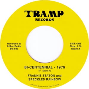 FRANKIE STATON AND SPECKLED RAINBOW / BI-CENTENNIAL - 1976 (7")