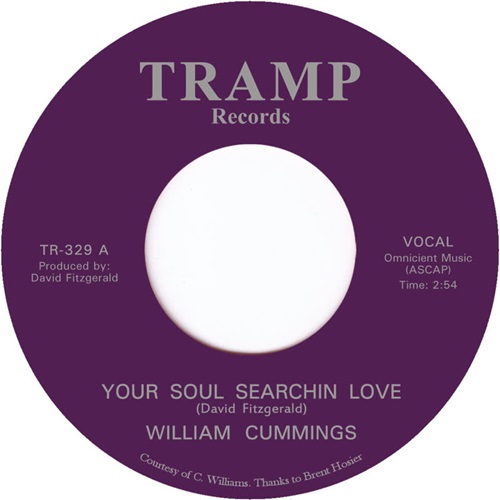 WILLIAM CUMMINGS / YOUR SOUL SEARCHIN LOVE / MAKE MY LOVE A HURTING THING (7")