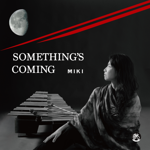 Something's Coming (なにか起こりそう)/MIKI  (JAZZ)/音色と音程で奏者と聞き手の心に伝わるテレパシーのように音を紡ぐMIKIのサヌカイ陶琴｜JAZZ｜ディスクユニオン・オンラインショップ｜diskunion.net