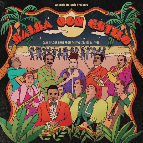 V.A. (ANSONIA RECORDS PRESENTS) / オムニバス / ANSONIA RECORDS PRESENTS SALSA CON ESTILO DANCE FLOOR GEMS FROM THE VAULTS: 1950S 1980S