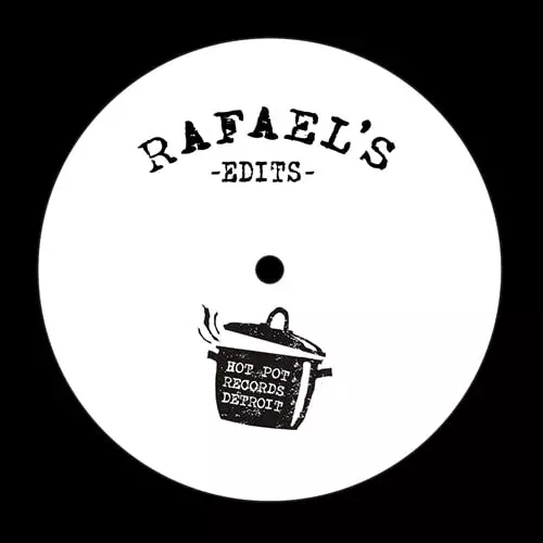 RAFAEL CANCIAN / HOT POT 004 RAFAEL'S EDITS EP