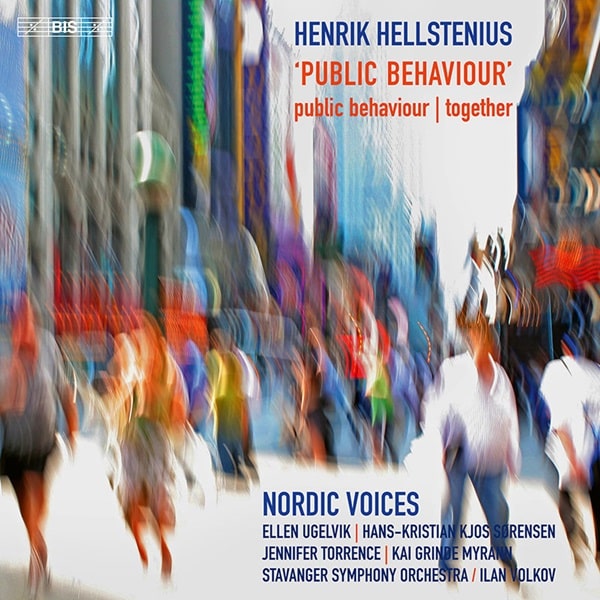 NORDIC VOICES / ノルディック・ヴォイシズ / HENRIK HELLSTENIUS:PUBLIC BEHAVIOUR/TOGETHER