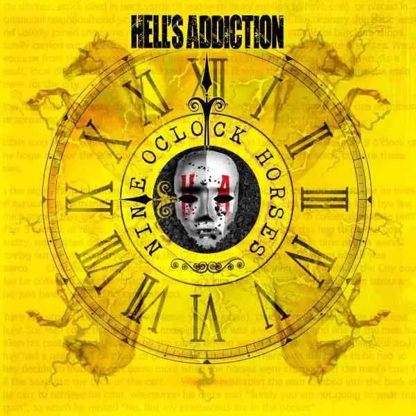 HELL'S ADDICTION / 9 O'CLOCK HORSES