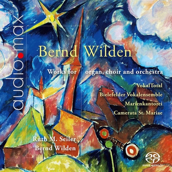 BERND WILDEN / ベルント・ヴィルデン / BERND WILDEN:WORKS FOR ORGAN,CHOIR&ORCHESTRA