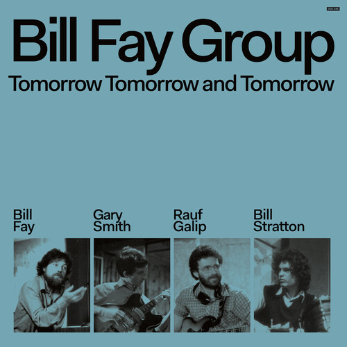 BILL FAY GROUP / ビル・フェイ・グループ / TOMORROW TOMORROW AND TOMORROW (CD)