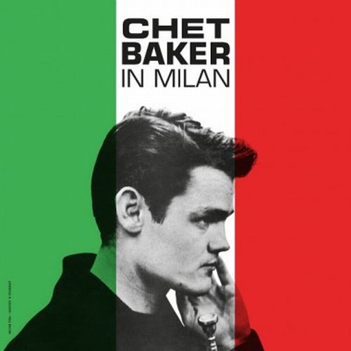 CHET BAKER / チェット・ベイカー /  In Milan(Numbered Edition) (Clear Vinyl)