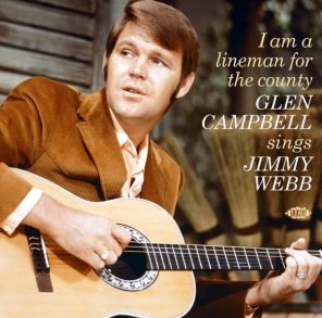 GLEN CAMPBELL / グレン・キャンベル / I AM A LINEMAN FOR THE COUNTY: GLEN CAMPBELL SINGS JIMMY WEBB