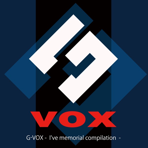 G-VOX - I'VE MEMORIAL COMPILATION -/I've｜アニソン｜ディスク