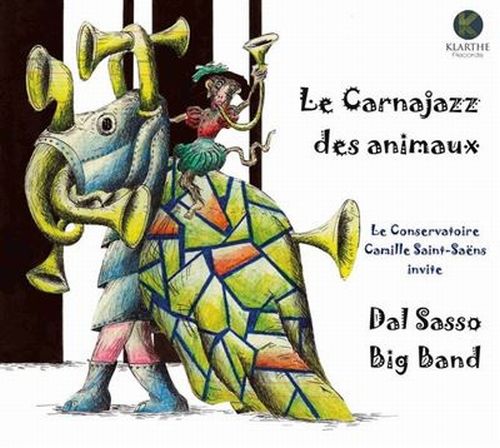 CHRISTOPHE DAL SASSO(DAL SASSO BIG BAND) / クリストフ・ダル・サッソ / Le Carnajazz Des Animaux