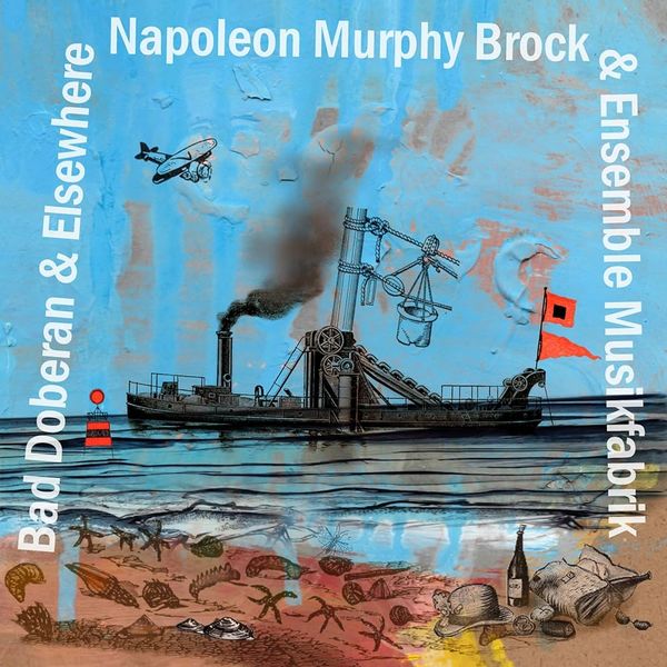 NAPOLEON MURPHY BROCK, ENSEMBLE MUSIKFABRIK / FRANK ZAPPA: BAD DOBERAN & ELSEWHERE (CD)