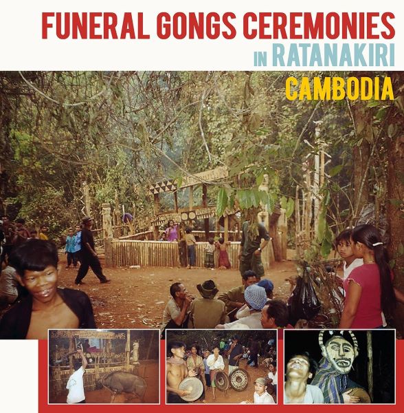V.A. (FUNERAL GONGS CEREMONIES IN RATANAKIRI, CAMBODIA) / オムニバス / FUNERAL GONGS CEREMONIES IN RATANAKIRI, CAMBODIA