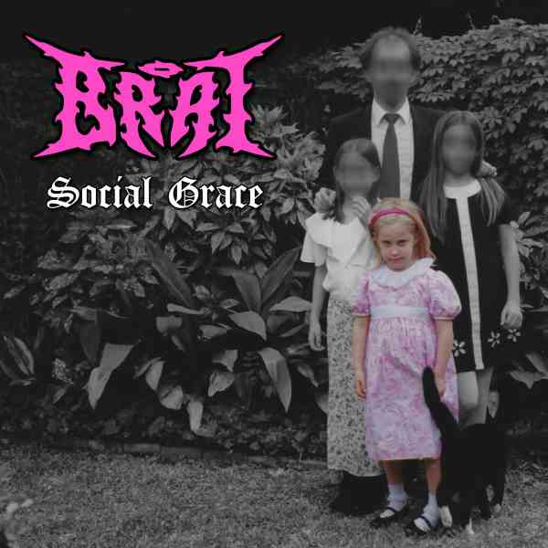 BRAT (METAL) / SOCIAL GRACE