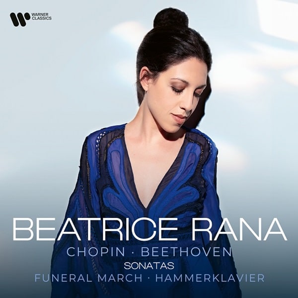 BEATRICE RANA / ベアトリーチェ・ラナ / CHOPIN:PIANO SONATA NO.2 / BEETHOVEN:PIANO SONATA NO.29