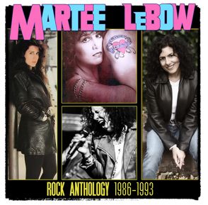 MARTEE LEBOW / マーティ・リーボウ / ROCK ANTHOLOGY (1986-1993)