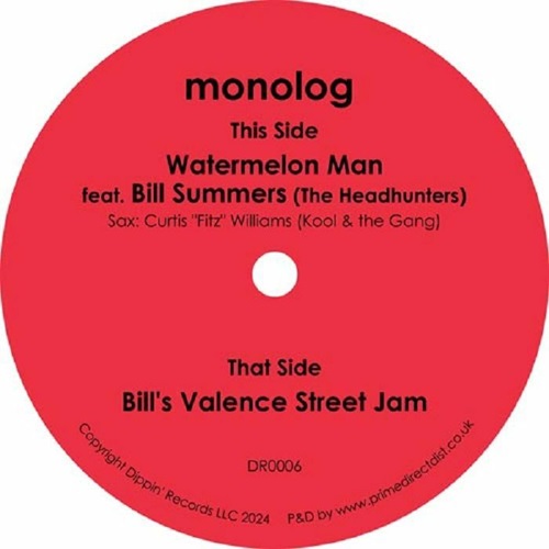 MONOLOG FEAT. BILL SUMMERS / WATERMELON MAN / BILL'S VALENCE STREET JAM (7")
