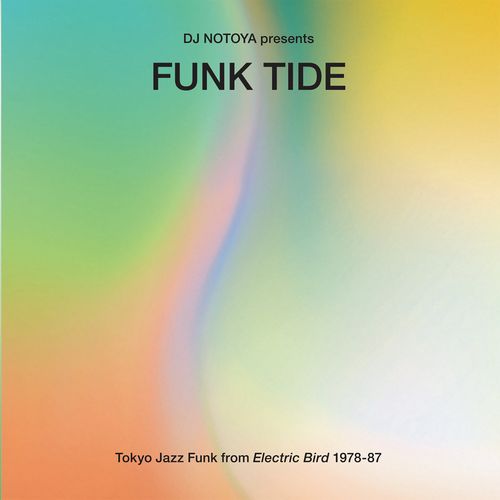 オムニバス / Funk Tide:Tokyo Jazz​-​Funk From Electric Bird 1978​-​87(LP)