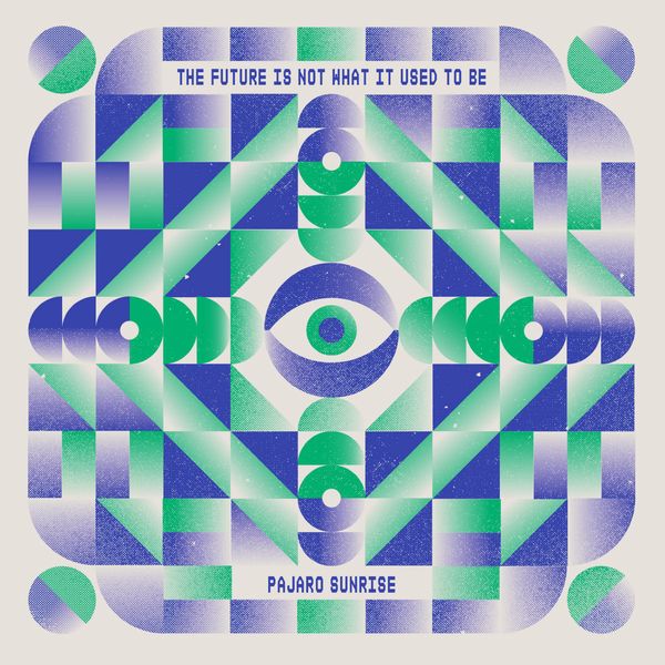PAJARO SUNRISE / パハロ・サンライズ / THE FUTURE IS NOT WHAT IT USED TO BE (CD)