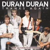 THANKS AGAIN/DURAN DURAN/デュラン・デュラン/95年のカヴァー