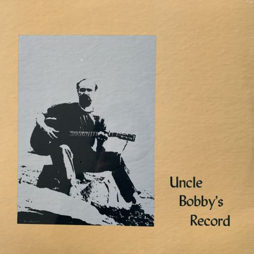 UNCLE BOBBY'S RECORD (LP)/BOB GEBELEIN/1974年の自主盤フォーク ...
