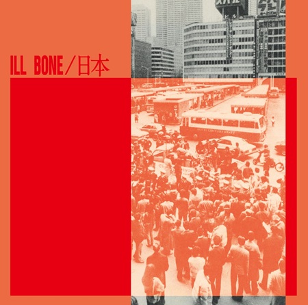 ILL BONE / イルボーン / 日本