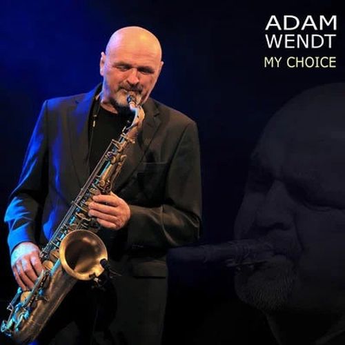 ADAM WENDT / My Choice