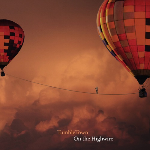 TUMBLETOWN / ON THE HIGHWIRE