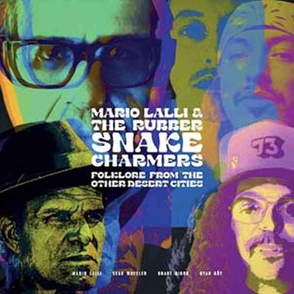 MARIO LALLI & THE RUBBER SNAKE CHARMERS / FOLKLORE FROM OTHER DESERT CITIES