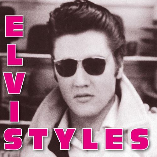 ELVIS PRESLEY / エルヴィス・プレスリー / ELVIS STYLES [2CD]