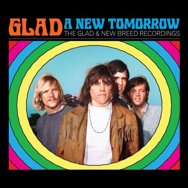 GLAD FEAT. TIMOTHY B. SCHMIT / A NEW TOMORROW - THE GLAD AND NEW BREED RECORDINGS