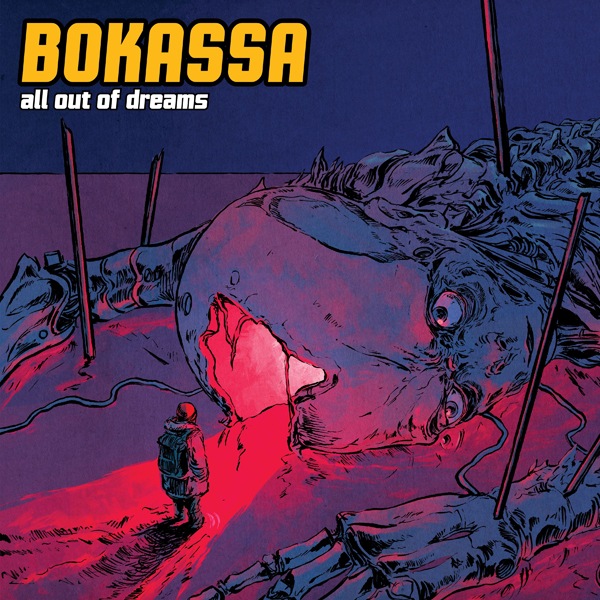 BOKASSA / ALL OUT OF DREAMS