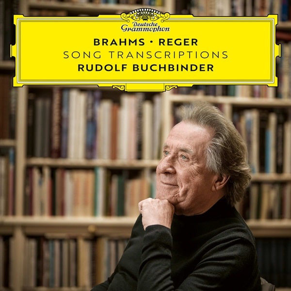 RUDOLF BUCHBINDER / ルドルフ・ブッフビンダー / BRAHMS / REGER:SONG TRANSCRIPTIONS FOR PIANO