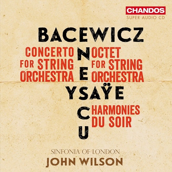 JOHN WILSON (CONDUCTOR) / ジョン・ウィルソン / エネスク / イザイ / バツェヴィチ:弦楽のための作品集