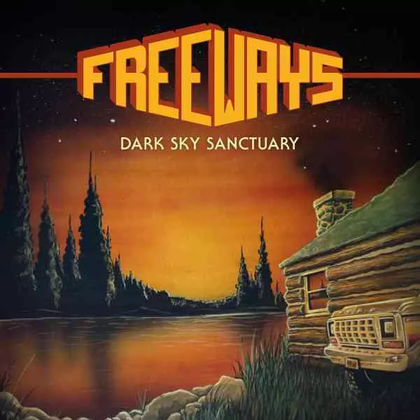 FREEWAYS / DARK SKY SANCTUARY